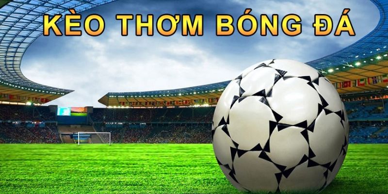 Chiến lược cách chọn kèo thơm