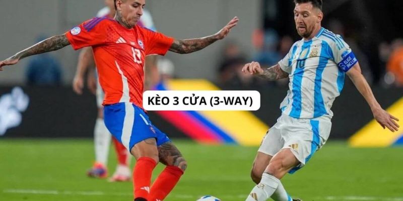 Kèo 3 cửa (3-way) là gì